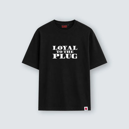 LOYAL TO THE PLUG 2.0